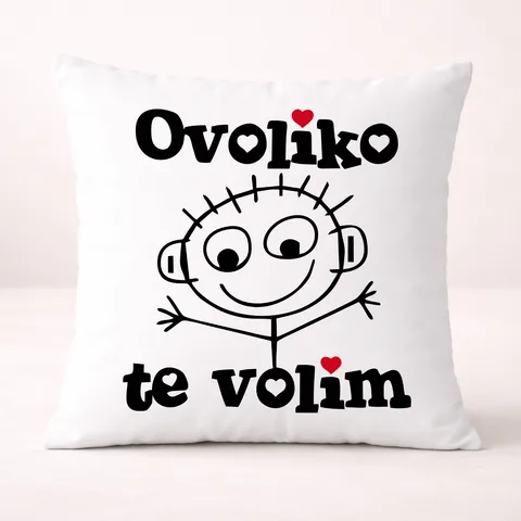 Оволико те волим - Он - Јастук – артикл са принтом