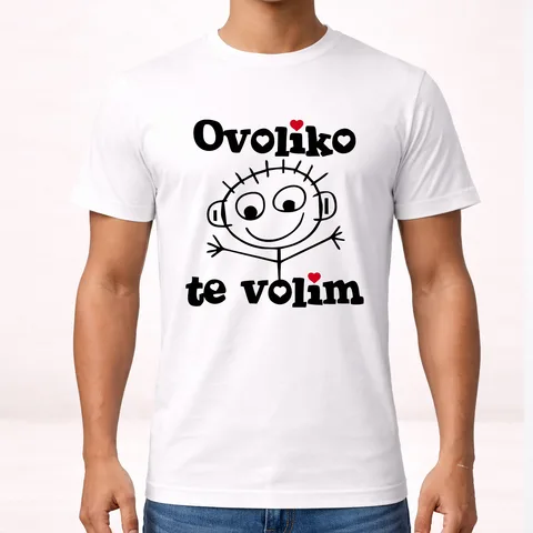 Оволико те волим - Он - Мајица – артикл са принтом